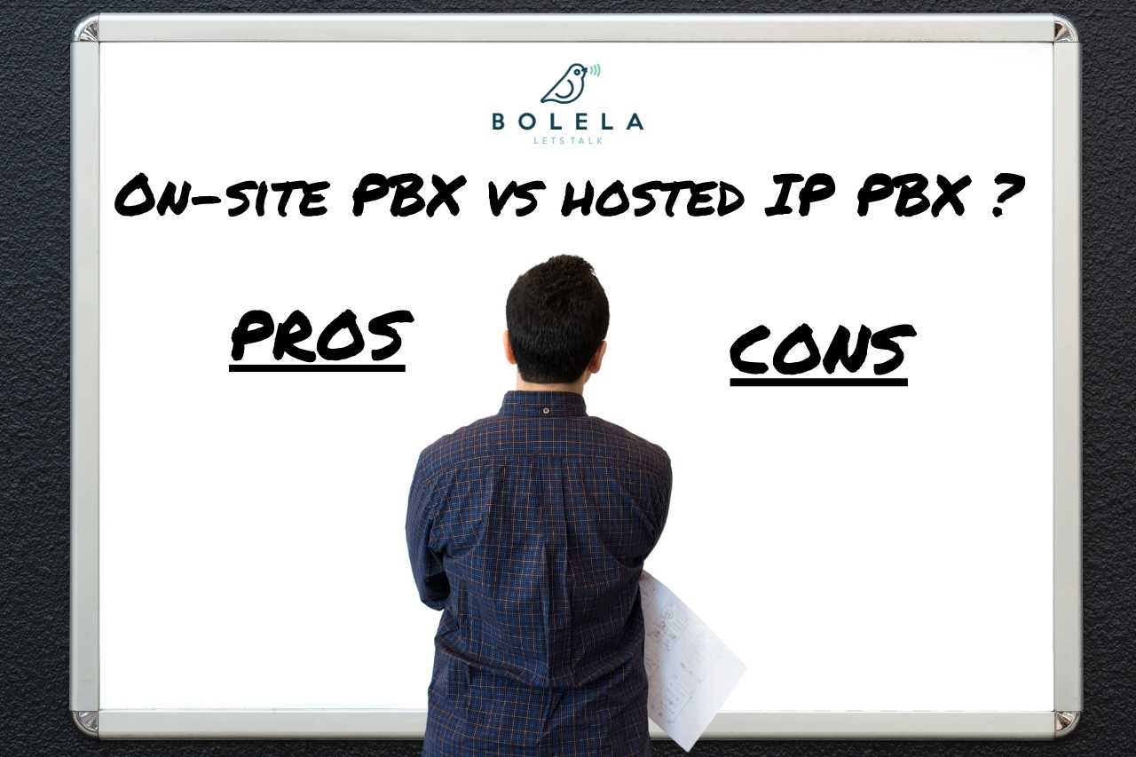 On-site PBX versus Hosted IP PBX – Pros and Cons