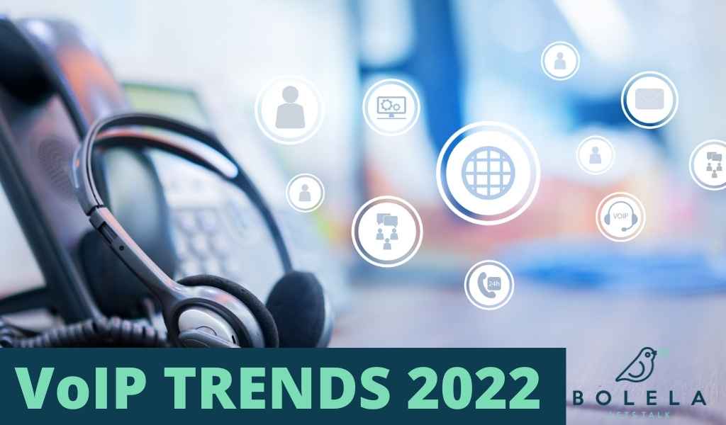 VoIP Trends to watch in 2022